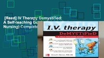 [Read] IV Therapy Demystified: A Self-teaching Guide (Demystified Nursing) Complete