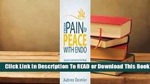 Full E-book From Pain to Peace With Endo: Lessons Learned on the Road to Healing Endometriosis