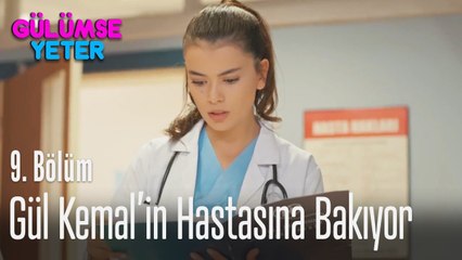 Gül Kemal'in hastasına bakıyor - Gülümse Yeter 9. Bölüm