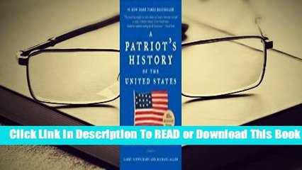 A Patriot's History of the United States: From Columbus's Great Discovery to America's Age of