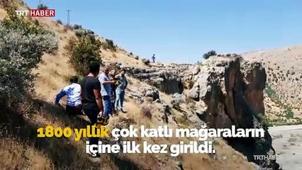 Adıyaman'da bin 800 yıllık 3 katlı mağaralara ulaşıldı