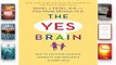 [Doc] The Yes Brain: How to Cultivate Courage, Curiosity, and Resilience in Your Child