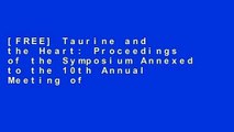 [FREE] Taurine and the Heart: Proceedings of the Symposium Annexed to the 10th Annual Meeting of