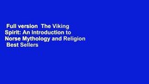 Full version  The Viking Spirit: An Introduction to Norse Mythology and Religion  Best Sellers