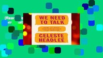 [Read] We Need To Talk: How to Have Conversations That Matter Complete