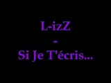 L-izZ - Si je t'écris...