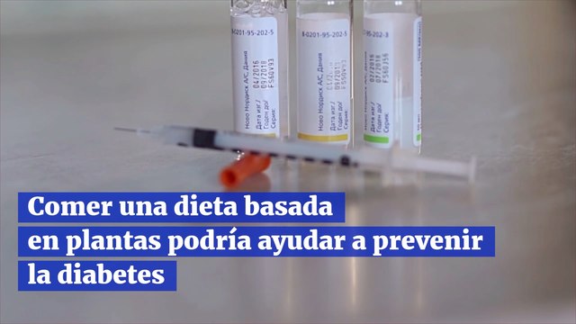 Comer una dieta basada en plantas podría ayudar a prevenir la diabetes