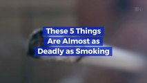 Smoking Isn’t The Only Bad Habit That Can Harm Your Health