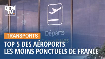 Top 5 des aéroports les moins ponctuels de France
