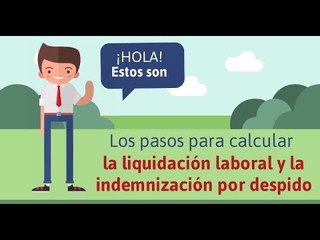 ¿Cómo calcular la liquidación laboral y la indemnización por despido?