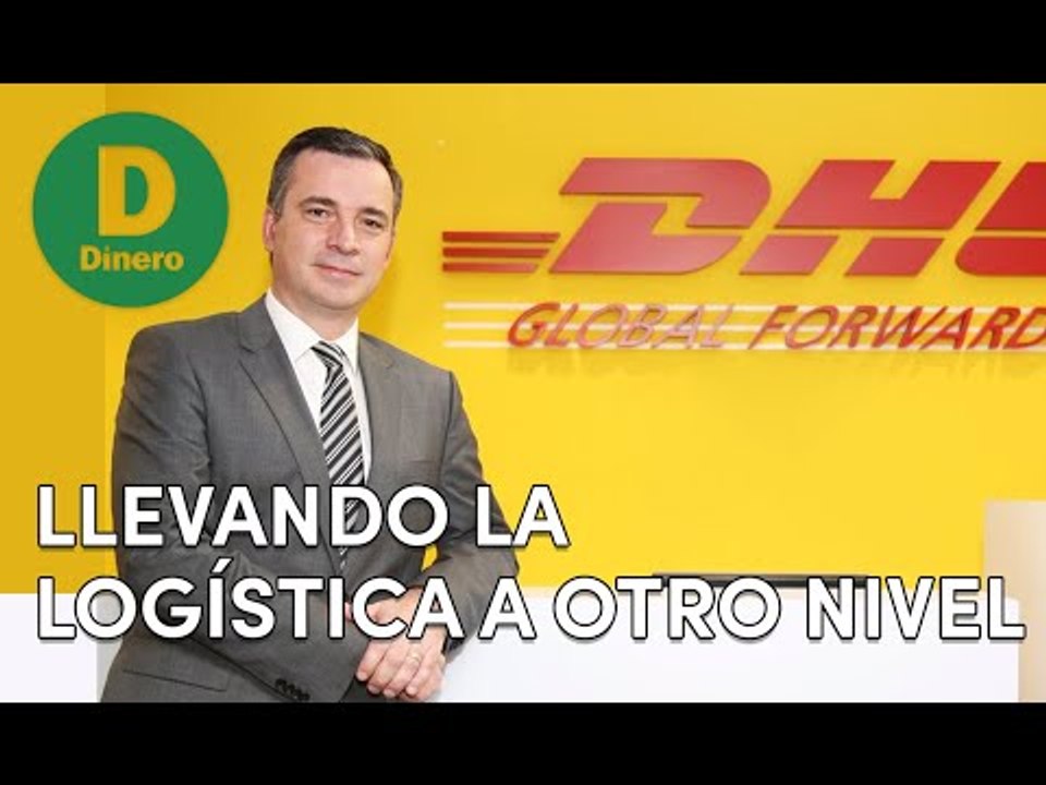 Gerente general DHL: "Soy perfeccionista".