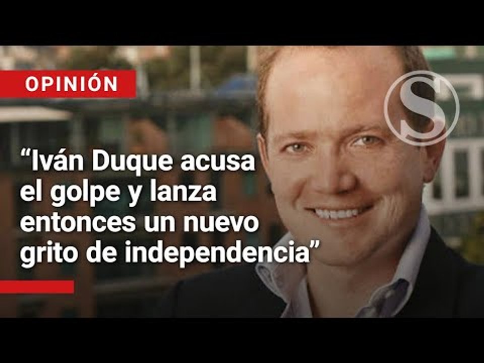 Duque grita la independencia