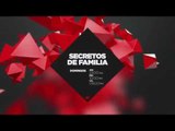 Secretos de Familia - Todos los DOMINGOS