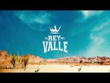 EL REY DEL VALLE - TRAILER OFICIAL