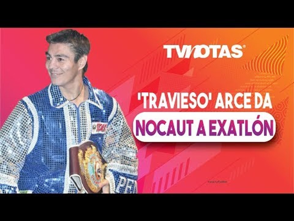A días de su estreno, Travieso Arce da KO a Exatlón al hacer fuerte reclamo