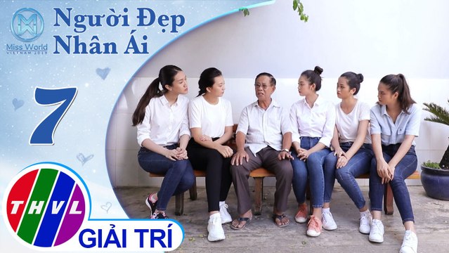 THVL | Tâm trạng đầy cảm xúc của nhóm thí sinh Người đẹp nhân ái khi đến với mái ấm Đức Ái | Người đẹp nhân aai 2019 - Tập 7