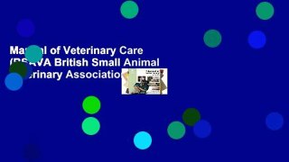Manual of Veterinary Care (BSAVA British Small Animal Veterinary Association)