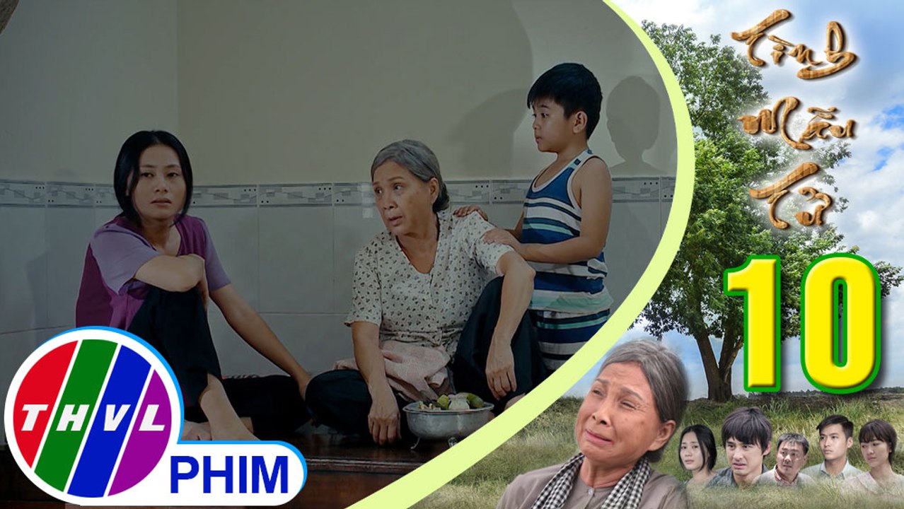 THVL | Tình mẫu tử - Tập 10[2]: Điểu tức giận khi thấy điều kiện sống của bà Sáu quá tệ