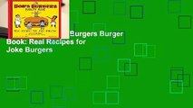 [FREE] The Bob s Burgers Burger Book: Real Recipes for Joke Burgers