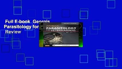 Full E-book  Georgis  Parasitology for Veterinarians, 10e  Review