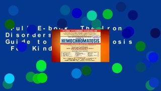 Full E-book  The Iron Disorders Institute Guide to Hemochromatosis  For Kindle