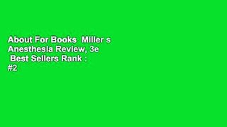 About For Books  Miller s Anesthesia Review, 3e  Best Sellers Rank : #2
