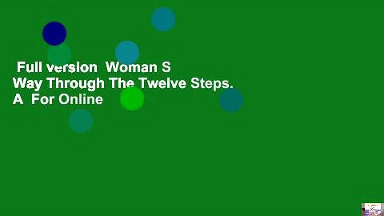 Full version  Woman S Way Through The Twelve Steps, A  For Online