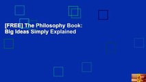 [FREE] The Philosophy Book: Big Ideas Simply Explained