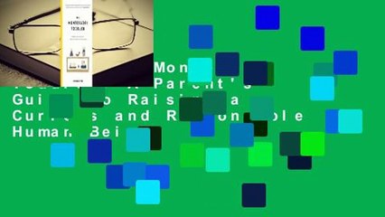 [Read] The Montessori Toddler: A Parent's Guide to Raising a Curious and Responsible Human Being