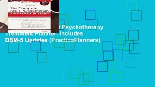 The Complete Adult Psychotherapy Treatment Planner: Includes DSM-5 Updates (PracticePlanners)