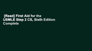 [Read] First Aid for the USMLE Step 2 CS, Sixth Edition Complete