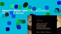 About For Books  Atlas of Primary Eyecare Procedures  Review