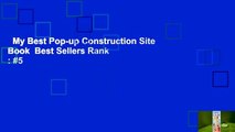 My Best Pop-up Construction Site Book  Best Sellers Rank : #5