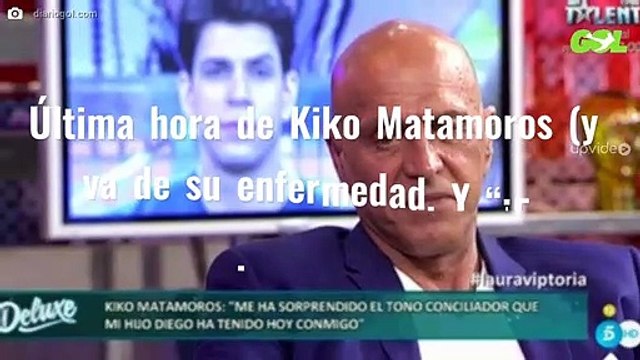 Última hora de Kiko Matamoros (y va de su enfermedad. Y “¡Es terrible!”)