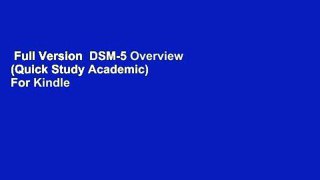 Full Version  DSM-5 Overview (Quick Study Academic)  For Kindle