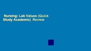 Nursing: Lab Values (Quick Study Academic)  Review