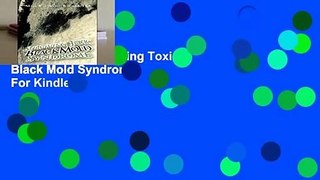 Full Version  Surviving Toxic Black Mold Syndrome  For Kindle