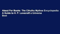 About For Books  The Cthulhu Mythos Encyclopedia: A Guide to H. P. Lovecraft s Universe  Best