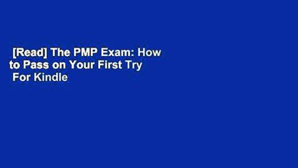 [Read] The PMP Exam: How to Pass on Your First Try  For Kindle