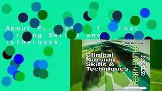 About For Books  Clinical Nursing Skills and Techniques, 9e Complete