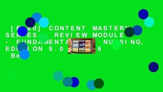 [Read] CONTENT MASTERY SERIES - REVIEW MODULE - FUNDAMENTALS OF NURSING, EDITION 9.0 - 2016  Best
