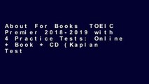 About For Books  TOEIC Premier 2018-2019 with 4 Practice Tests: Online   Book   CD (Kaplan Test