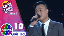 THVL | Ca sĩ thần tượng 2019 - Tập 10[8]: Mẹ yêu - Đào Quang Anh