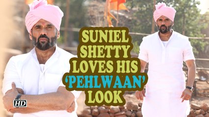 Suniel Shetty loves his 'Pehlwaan' look