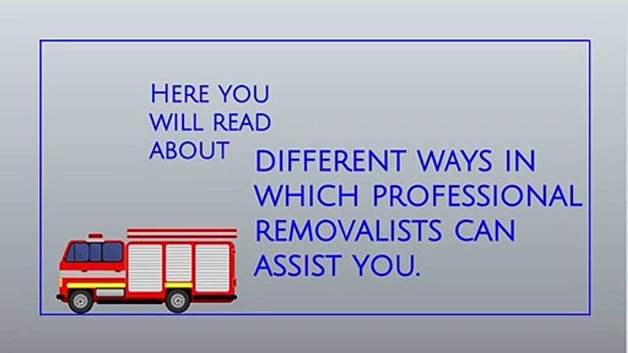 How Can A Good Removal Company Help You In Move?