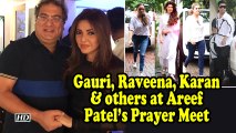 Gauri, Raveena, Karan & others at Areef Patel's Prayer Meet