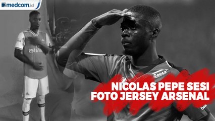 Nicolas Pepe Melakukan Sesi Foto Jersey Arsenal