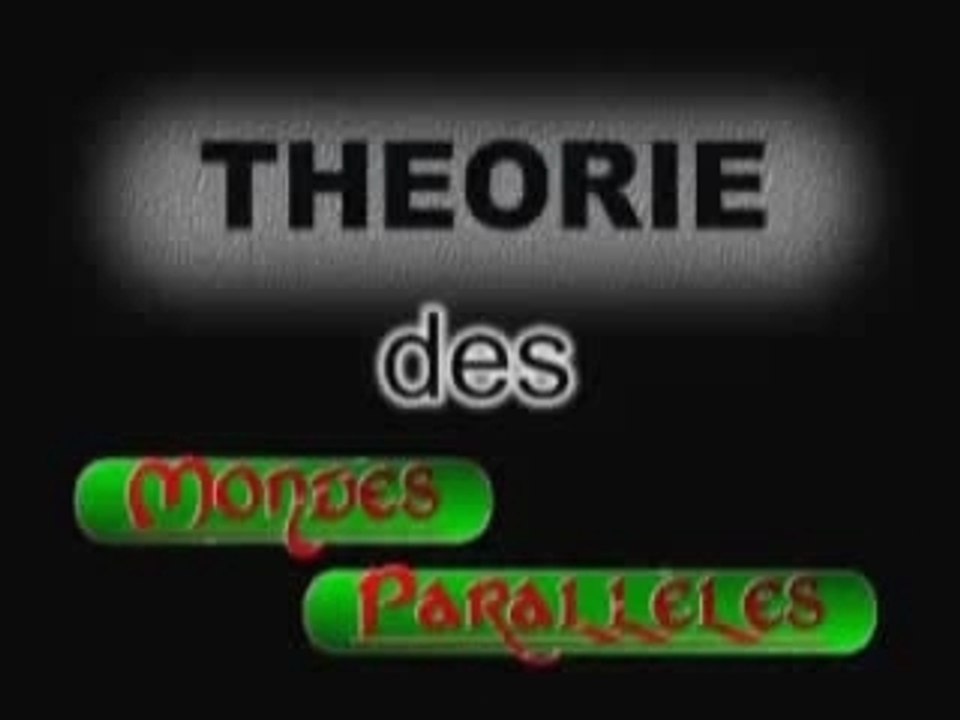La théorie des mondes parallèles