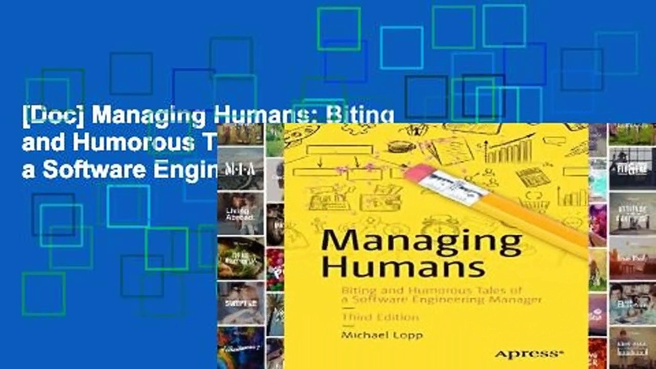 [Doc] Managing Humans: Biting and Humorous Tales of a Software Engineering Manager