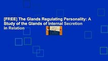 [FREE] The Glands Regulating Personality: A Study of the Glands of Internal Secretion in Relation